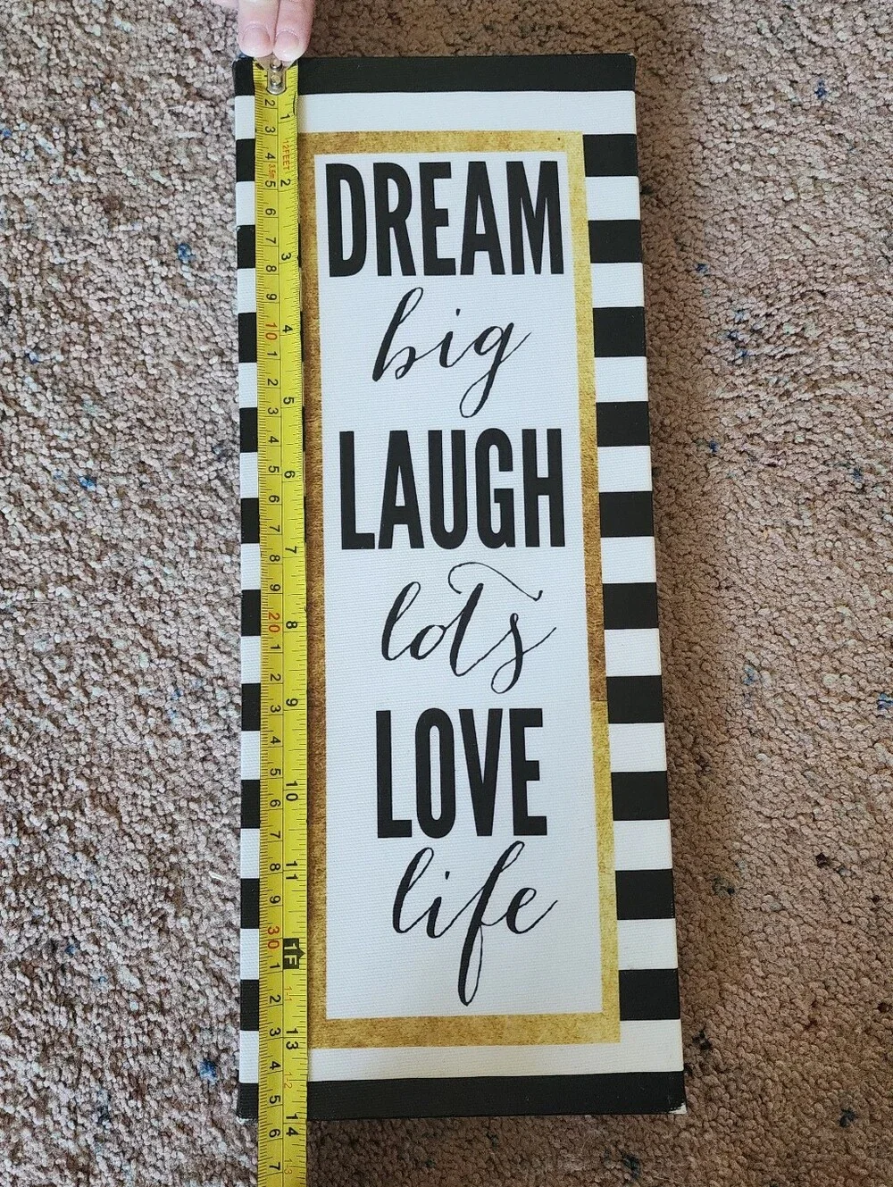 Dream Big Laugh Lots Love Life Wall Sign - Black, White & Gold